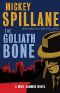 [Mike Hammer 14] • Goliath Bone